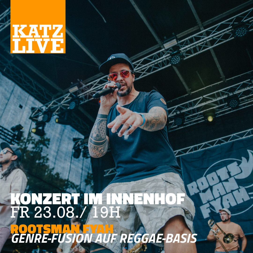 KATZ.LIVE-Konzert im Innenhof-Rootsman Fyah-Raggae